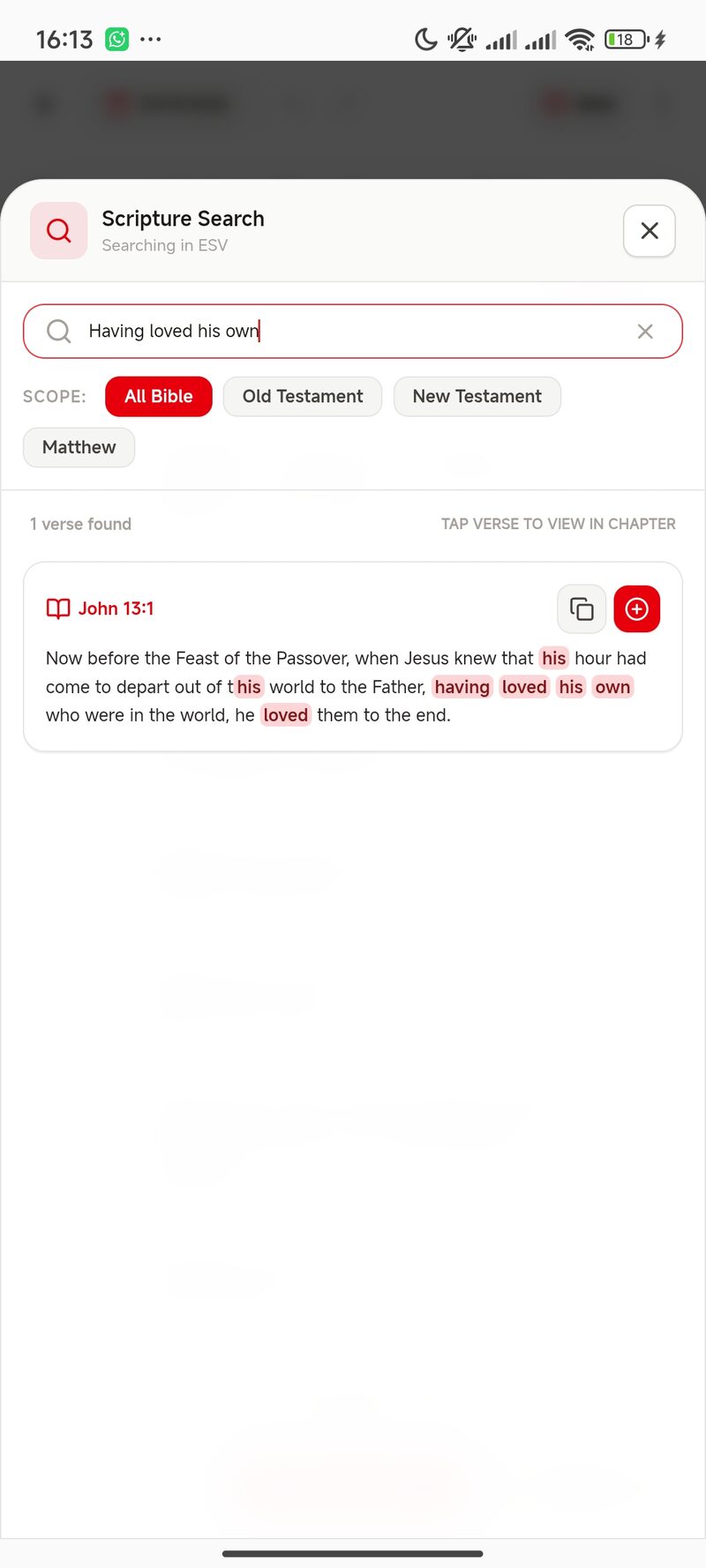 Scripture search for the phrase Having loved his own, with All Bible, Old Testament, New Testament and book scope filters, returning John 13:1
